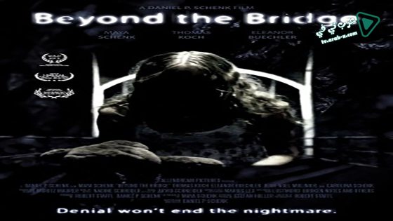 فيلم Beyond the Bridge 2015 مترجم