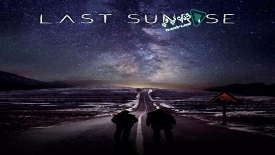فيلم Last Sunrise 2019 مترجم