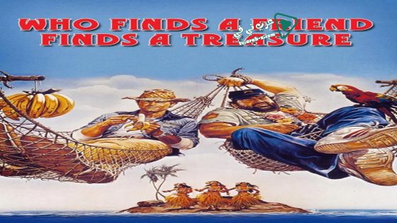 فيلم Who Finds a Friend Finds a Treasure 1981 مترجم